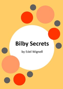 Preview of Bilby Secrets by Edel Wignell - Worksheets and Information Report Activities