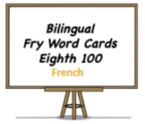 Bilingual Fry Words (Eighth 100), French and English Flash Cards
