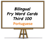 Bilingual Fry Words (Third 100), Portuguese and English Fl