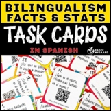 Bilingualism Facts & Stats Task Cards- IN SPANISH