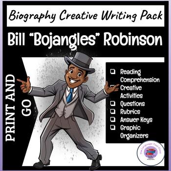 Preview of Bill "Bojangles" Robinson ~ Creative Writing | Reading Comprehension | Research
