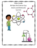 Bill Nye Atoms and Molecules Video Guide