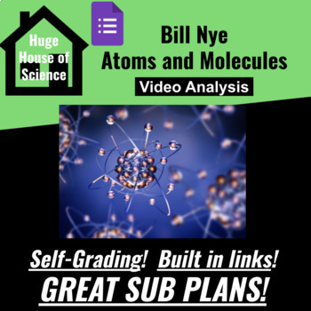 Preview of Bill Nye Atoms and Molecules Video Questions