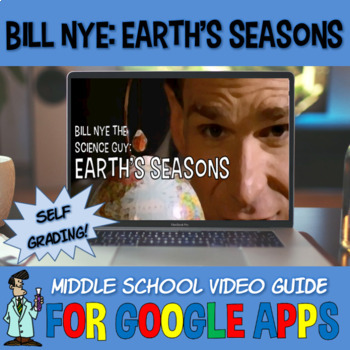 Preview of Bill Nye EARTH'S SEASONS middle school SELF-GRADING digital Google Apps 5-8