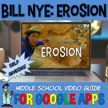 Preview of Bill Nye EROSION & WEATHERING middle school SELF-GRADING digital Google Apps 5-8