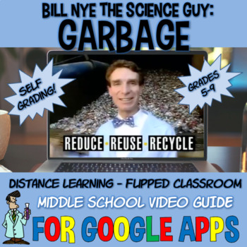 Preview of Bill Nye GARBAGE / ECOLOGY / EARTH DAY GOOGLE APPS classroom drive SELF-GRADING