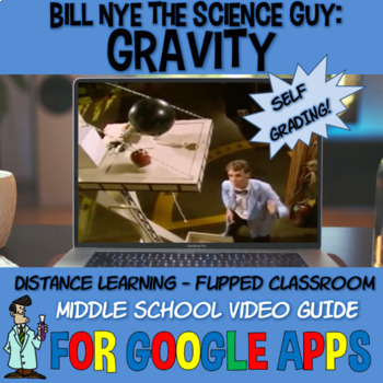 Preview of Bill Nye GRAVITY PHYSICS GOOGLE APPS classroom drive SELF-GRADING middle 4-8