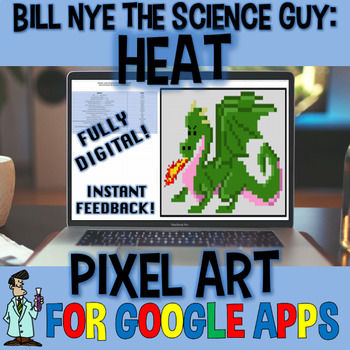 Preview of Bill Nye HEAT & THERMAL ENERGY convection radiation PIXEL ART Google Classroom