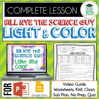 Preview of Bill Nye LIGHT AND COLOR Video Guide, Quiz, Sub Plan, Worksheets, No Prep Lesson