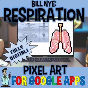 Preview of Bill Nye LUNGS & RESPIRATION DIGITAL PIXEL ART Google Apps Drive Classroom 4-8