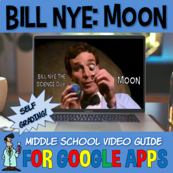 Preview of Bill Nye MOON LUNAR PHASES middle school SELF-GRADING digital Google apps 4-8th