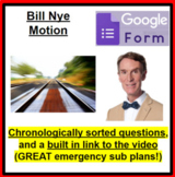 Bill Nye - Motion Google Form  (MS-PS2) (GOOD SUB PLAN or 