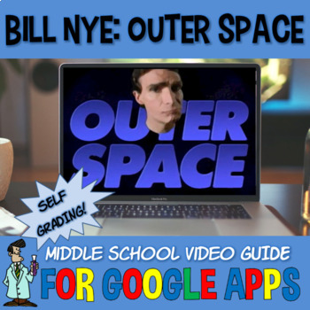 Preview of Bill Nye OUTER SPACE ASTRONOMY SELF-GRADING Google Apps Drive Classroom NO PREP!