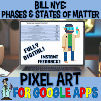 Preview of Bill Nye PHASES & STATES OF MATTER DIGITAL PIXEL ART Google Apps Drive Classroom