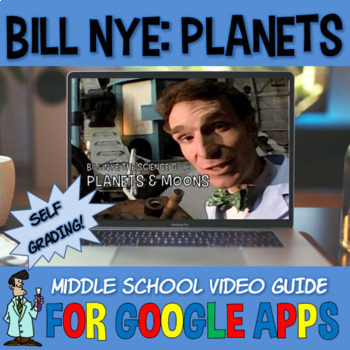 Preview of Bill Nye PLANETS & MOONS / SOLAR SYSTEM middle school SELF-GRADING Google Apps