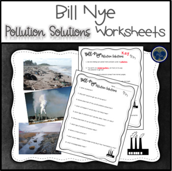 Bill Nye Pollution Solutions Worksheets by Love Duck TpT