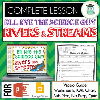 BN Rivers WK.doc - Name: Bill Nye: Rivers and Streams 1. What does