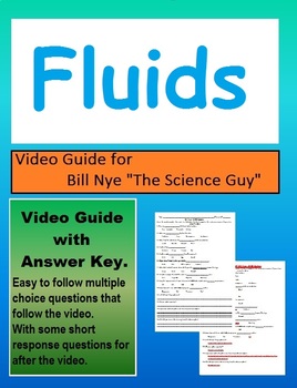 Preview of Bill Nye: S5E13 Fluids video follow along                      (with answer key)