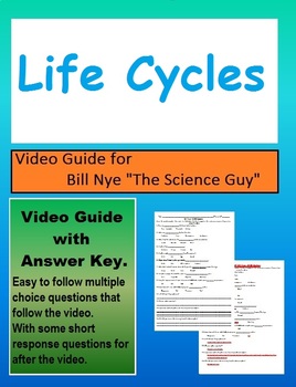 Preview of Bill Nye: S5E6 Life Cycles video follow along                  (with answer key)