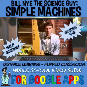 Preview of Bill Nye SIMPLE MACHINES PHYSICS Google drive apps EDITABLE SELF GRADING 4-8