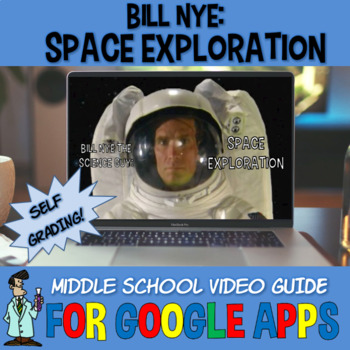 Preview of Bill Nye SPACE EXPLORATION middle school SELF-GRADING digital Google Apps 4-8th 