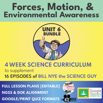 Preview of Bill Nye Science Curriculum | Unit 6 Bundle |  Forces, Motion, Environ Awareness