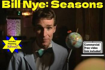 Preview of Bill Nye: Seasons, with commercial free video link and Kahoot!