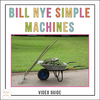 Video Worksheet Bill Nye Simple Machines by Endeavors in Education
