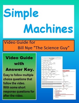 Preview of Bill Nye: S1E10 Simple Machines video sheet         (with answer key)