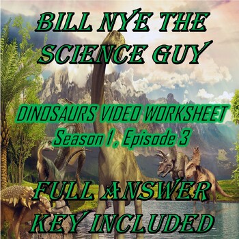Bill Nye The Science Guy - Dinosaurs Video Worksheet (Season 1, Episode 3)