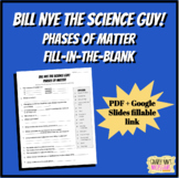 Bill Nye the Science Guy - Phases of Matter Fill-in-the-Bl