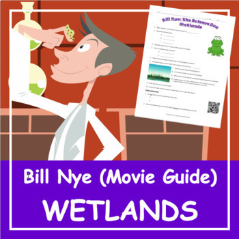 Preview of Bill Nye the Science Guy WETLANDS | Video Guide