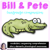 Bill and Pete Book Companion Language Activities for Speech