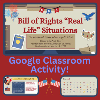 Preview of Bill of Rights Real Life Situations (Google Classroom Activity)