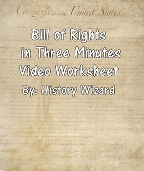 Preview of Bill of Rights in Three Minutes Video Worksheet