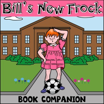 Preview of Bill's New Frock Novel Study UK Teaching Resources
