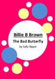 Billie B Brown - The Bad Butterfly by Sally Rippin - 6 Worksheets