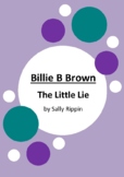 Billie B Brown - The Little Lie by Sally Rippin - 6 Worksheets