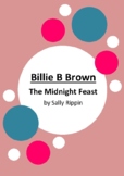 Billie B Brown - The Midnight Feast by Sally Rippin - 6 Wo