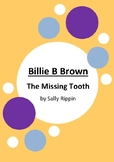 Billie B Brown - The Missing Tooth by Sally Rippin - 6 Worksheets