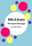 Billie B Brown - The Secret Message by Sally Rippin - 6 Wo