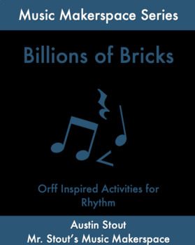 Preview of Billions of Bricks (Music Makerspace Series)