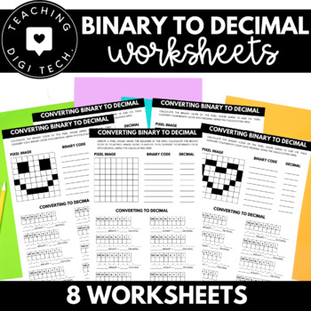 Preview of Binary to Decimal Worksheets x8 | Binary Code Practice | Encoding and Decoding |