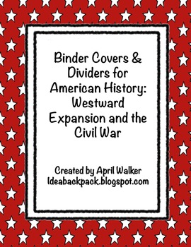 Preview of Binder Organization for U.S. History - Moving West and Civil War