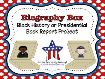 Preview of Biography Box Project- Black History Month and President's Day