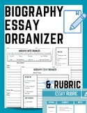 Biography Essay Graphic Organizer, Notes Organizer, & Rubric
