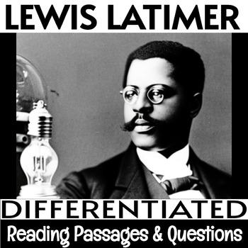 Preview of Biography NonFiction Reading Passages  | Differentiated | Lewis Latimer | BHM