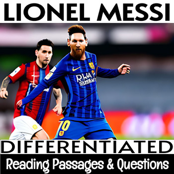 Preview of Biography NonFiction Reading Passages  | Differentiated | Lionel Messi