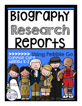 Preview of Biography Research Reports--Using Pebble Go