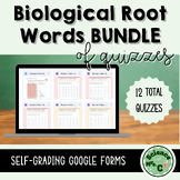 Biological Root Words Quizzes BUNDLE